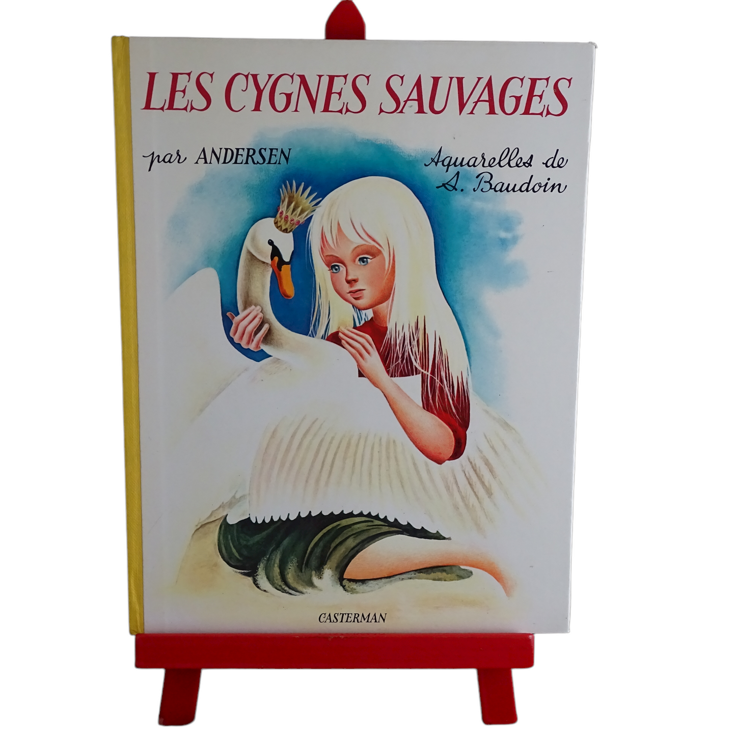 Les cygnes sauvages - Andersen/S. Baudoin - Casterman 1961