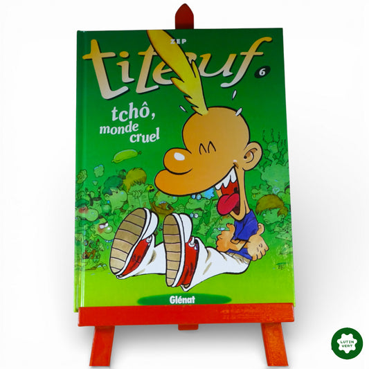 « Titeuf vol.6 Tchô monde cruel » Zep d'occasion GLÉNAT - Dès 8 ans | Ref 11889