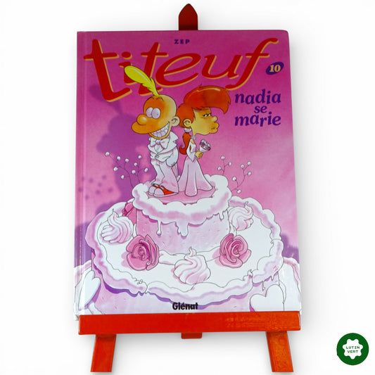 « Titeuf vol.10 Nadia se marie » Zep d'occasion GLÉNAT - Dès 8 ans | Ref 11887