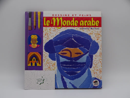 Dessine et peins le monde arabe d'occasion OSKAR EDITION - Dès 6 ans | Ref   13287