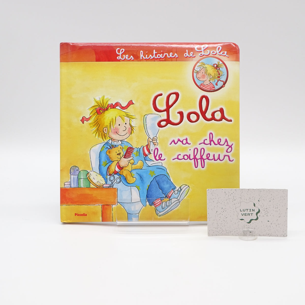 Lola va chez le coiffeur PICCOLIA - Dès 1 an | Ref 16134