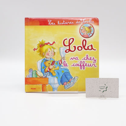 Lola va chez le coiffeur PICCOLIA - Dès 1 an | Ref 16134
