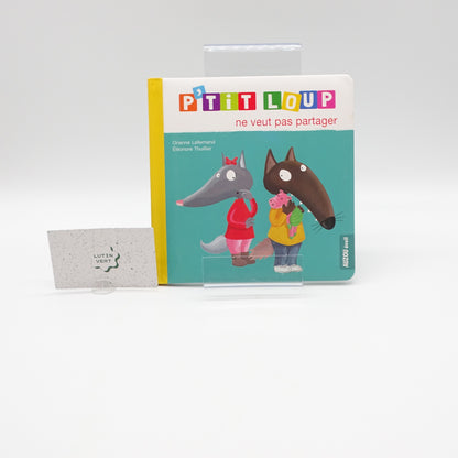 p’tit loup ne veut pas partager ANZOU - Dès 2 ans | Ref 16329
