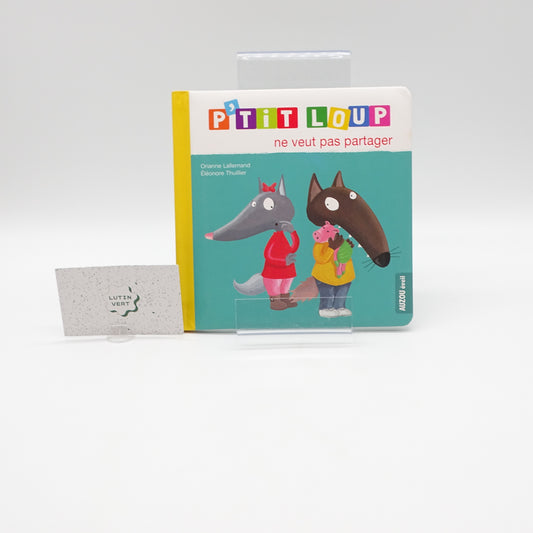 p’tit loup ne veut pas partager ANZOU - Dès 2 ans | Ref 16329